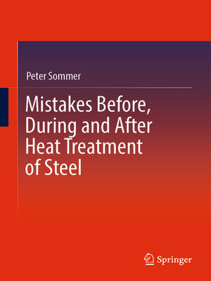 cover image of Mistakes Before, During and After Heat Treatment of Steel